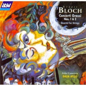 Bloch - Concerti Grossi 1 & 2, String Quartet No. 1 (Arr. Atlas) (Atlas Camerata) album cover