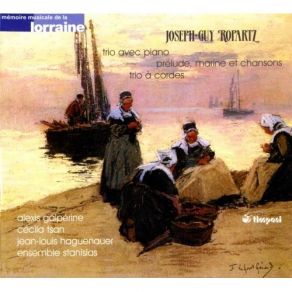 Joseph-Guy Ropartz - Musique De Chambre: Piano Trio, Trio A Cordes, Prelude, Marine Et Chansons album cover