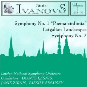 Janis Ivanovs - Symphonies № 1 & 2, Latgalian Landscapes album cover