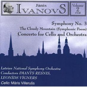 Janis Ivanovs - Symphony No. 3, Cello Concerto, The Cloudy Mountain album cover