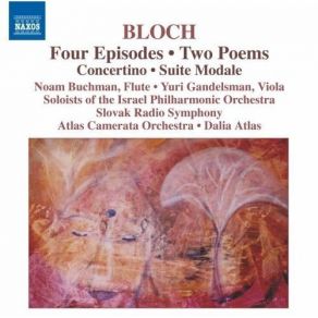 Bloch - Four Episodes, Hiver-Printemps, Concertino, Suite Modale album cover