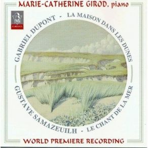 Gabriel Dupont - La Maison Dans Les Dunes; Gustave Samazeuilh - Le Chant De La Mer album cover