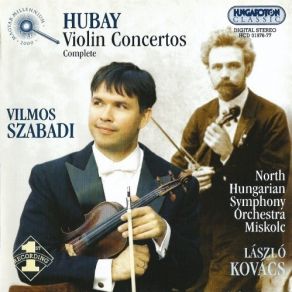 Hubay – Complete Violin Concertos (Szabadi) album cover