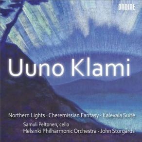 Uuno Klami - Northern Lights, Kalevala Suite & Cheremissian Fantasy album cover