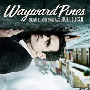 Wayward Pines (Original Soundtrack) album cover