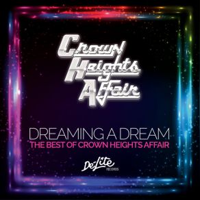 Dreaming A Dream: The Best Of Crown Heights Affair album cover