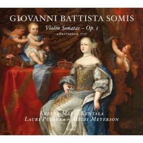 Somis - Violin Sonatas, Op. I - Kreeta-Maria Kentala, Lauri Pulakka, Mitzi Meyerson album cover