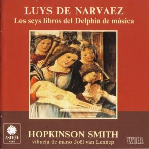 Hopkinson Smith - Narvaez - Les Seys Libros Del Delphin De Musica album cover
