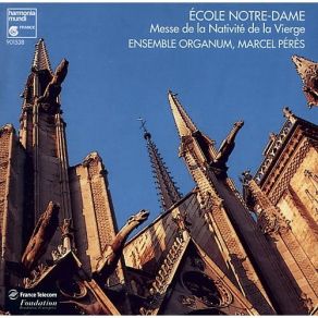 Ensemble Organum - Ecole De Notre-Dame. Messe De La Nativite De La Vierge album cover