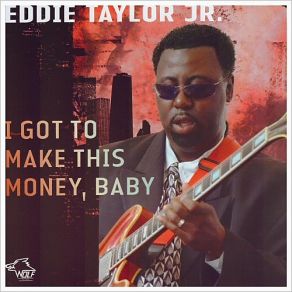 I Got To Make This Money, Baby album cover