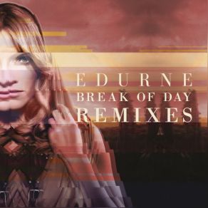 Break Of Day (Remixes) album cover