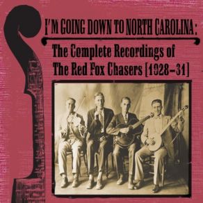 I’m Going Down To North Carolina: The Complete Recordings (1928-1931) (CD1) album cover