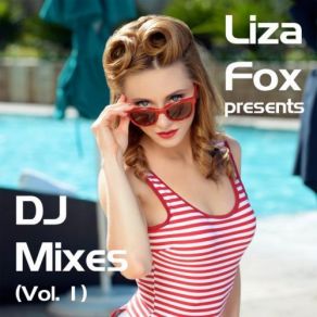 Liza Fox Presents DJ Mixes, Vol. 1 album cover