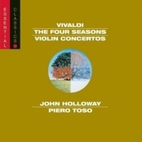 Antonio Vivaldi: The Four Seasons Violin Concertos. I Solisti Veneti With Piero Toso album cover