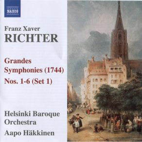 Franz Xaver Richter - Six Grandes Symphonies (Helsinki Baroque Orchestra; Aapo Hakkinen) album cover