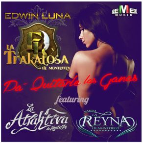 Pa' Quitarle Las Ganas (La Atraktiva De Monterrey & Banda La Reyna De Monterrey) (Single) album cover