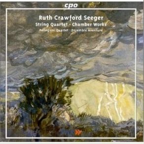 Ruth Crawford Seeger - Chamber Works album cover