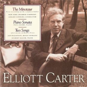 Elliott Carter - The Minotaur, Piano Sonata, Two Songs album cover