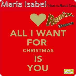 All I Want For Christmas Is You (Dance Radio Edit Remix) [Tribute To Mariah Carey] album cover