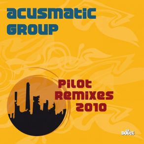Pilot Remixes 2010 album cover