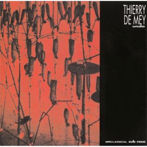 Thierry De Mey - Undo album cover