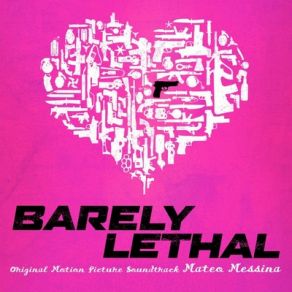 Barely Lethal (Original Soundtrack) album cover
