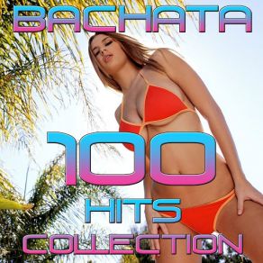 Bachata 100 (CD1) album cover