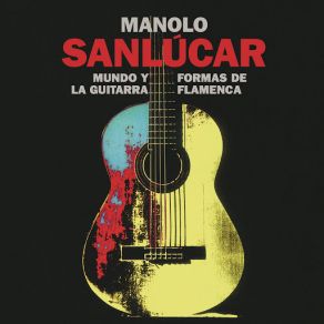 Mundo Y Formas De La Guitarra Flamenca (CD1) album cover