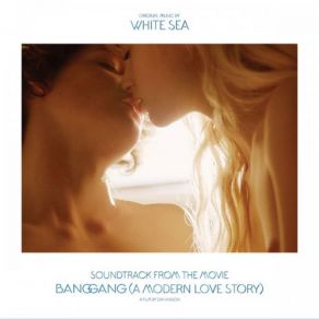 Soundtrack From The Movie Bang Gang (A Modern Love Story) album cover