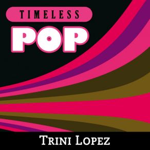 Timeless Pop: Trini Lopez album cover