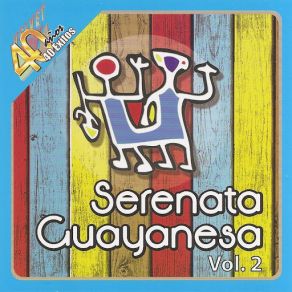 40 Años 40 Exitos De Serenata Guayanesa (CD2) album cover