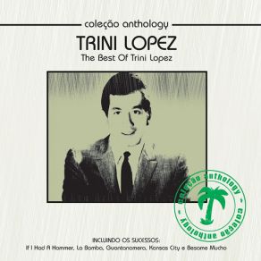 Coleção Anthology - The Best Of Trini Lopez album cover