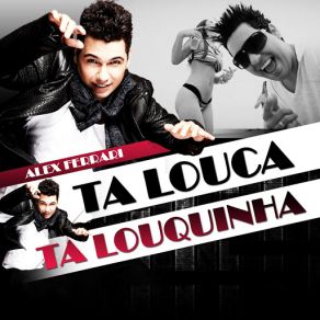 Ta Louca Ta Louquinha (Single) album cover