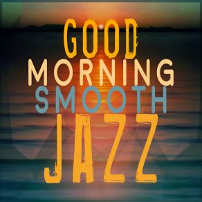 Good Morning Smooth Jazz album cover
