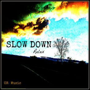 Slow Down. Relax album cover