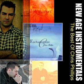 New Age Instrumentals (The Best Of Chris Phillips) album cover