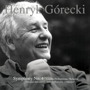 Henryk Górecki: Symphony No. 4, Op. 85 (Tansman Episodes) album cover