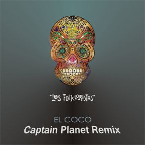 El Coco (Captain Planet Remix) (Single) album cover