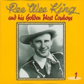 Pee Wee King And His Golden West Cowboys (CD1) album cover