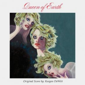 Queen Of Earth (Original Soundtrack) album cover