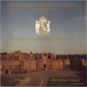 I Fagiolini - Pastyme With Good Companye album cover