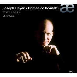 Olivier Cave - Haydn & Scarlatti - Chiaro E Scuro album cover