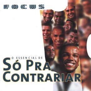 Focus: O Essencial De Só Pra Contrariar album cover