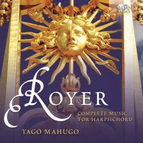 Royer: Complete Music For Harpsichord album cover