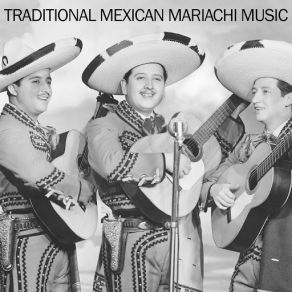 Traditional Mexican Mariachi Music album cover