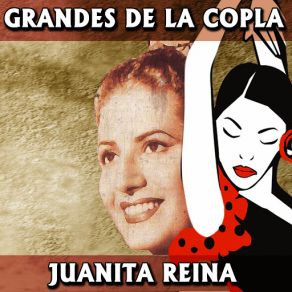 Grandes De La Copla. Juanita Reina album cover