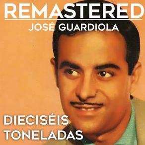 Dieciséis Toneladas (Remastered) album cover