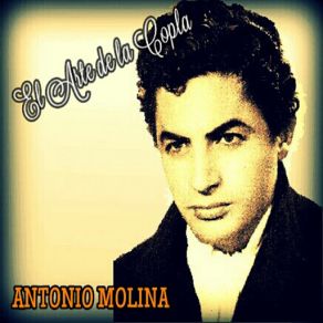 Antonio Molina - El Arte De La Copla album cover