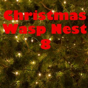Christmas Wasp Nest, Vol. 8 album cover