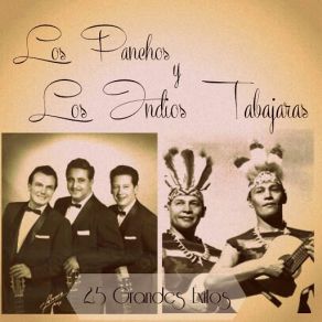 Los Panchos Y Los Indios Tabajaras - 25 Grandes Éxitos album cover